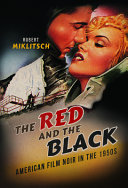 The red and the black : American film noir in the 1950s /