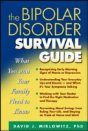 The bipolar disorder survival guide : what you and your family need to know /