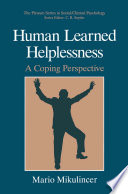 Human learned helplessness : a coping perspective /