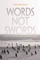 Words, not swords : Iranian women writers and the freedom of movement /