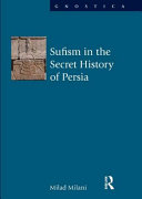 Sufism in the secret history of Persia /