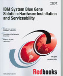IBM System Blue Gene solution : hardware installation and serviceability /
