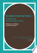 Bioelectrochemistry I : Biological Redox Reactions /