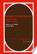 Bioelectrochemistry II : Membrane Phenomena /