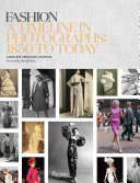 Fashion : a timeline in photographs : 1850 to today /