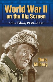 World War II on the big screen : 450+ films, 1938-2008 /