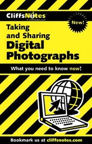 CliffsNotes Taking and sharing digital photographs /