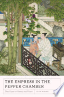 The empress in the Pepper Chamber : Zhao Feiyan in history and fiction /