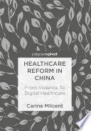 Healthcare reform in China : from violence to digital healthcare /