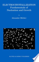 Electrocrystallization : fundamentals of nucleation and growth /