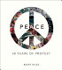 Peace : 50 years of protest /