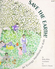 Save the earth! : an ecology handbook for kids /