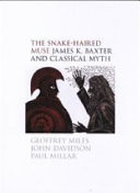 The snake-haired muse : James K. Baxter and classical myth /