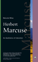 Herbert Marcuse : an aesthetics of liberation /