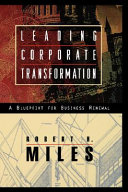 Leading corporate transformation : a blueprint for business renewal /