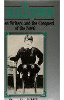 The female form : women writers and the conquest of the novel /