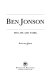 Ben Jonson : his life and work /
