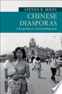 Chinese diasporas : a social history of global migration /