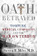 Oath betrayed : torture, medical complicity, and the war on terror /