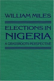 Elections in Nigeria : a grassroots perspective /