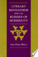 Literary revisionism and the burden of modernity /