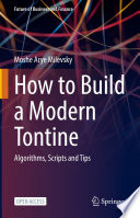 How to Build a Modern Tontine : Algorithms, Scripts and Tips /