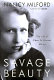 Savage beauty : the life of Edna St. Vincent Millay /