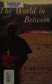 The world in between : Christian healing and the struggle for spiritual survival /