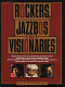 Rockers, jazzbos & visionaries /