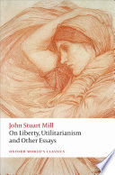 On liberty, utilitarianism, and other essays /