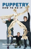 Puppetry : how to do it /