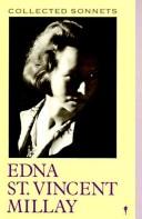 Collected sonnets of Edna St. Vincent Millay.