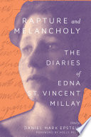 Rapture and Melancholy : The Diaries of Edna St. Vincent Millay /