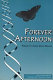 Forever afternoon : poems /