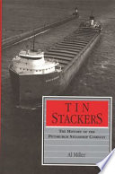 Tin stackers : the history of the Pittsburgh Steamship Company /