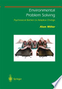 Environmental problem solving : psychosocial barriers to adaptive change /