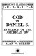 God of Daniel S. : in search of the American Jew /