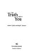 The truth about you /