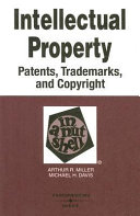 Intellectual property : patents, trademarks and copyright in a nutshell /