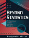 Beyond statistics : a practical guide to data analysis /