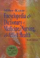 Miller-Keane Encyclopedia & dictionary of medicine, nursing, & allied health.