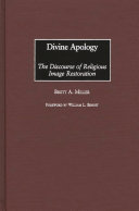 Divine apology : the discourse of religious image restoration /