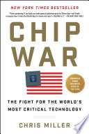 Chip war : the fight for the world's most critical technology /