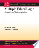 Multiple valued logic : concepts and representations /