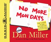 No more Mondays : [fire yourself--and other revolutionary ways to discover your true calling at work] /