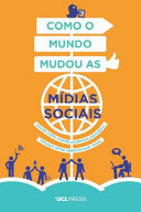 Como o mundo mudou as mídias sociais /