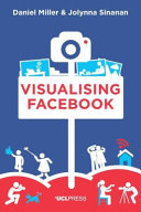 Visualising Facebook : a comparative perspective /