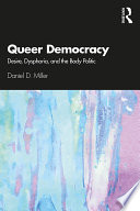 Queer democracy : desire, dysphoria, and the body politic /