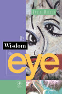 The wisdom of the eye /