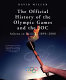 The official history of the Olympic Games and the IOC : Athens to Beijing, 1894-2008 /
